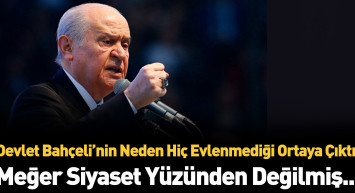 Devlet Bahçeli neden evlenmedi?