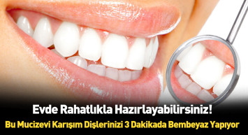 Dişleri 3 dakikada bembeyaz yapan formül