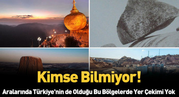 İçinde Türkiye’nin de bulunduğu yer çekiminin olmadığı 8 yer!