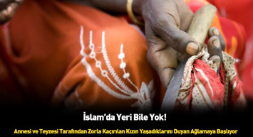 Kadın sünneti hakkındaki bu hikyayeyi okuyanların kanı donuyor