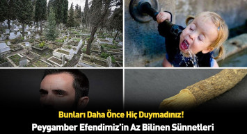 Peygamberimizin hayatında yer edinmiş sünnetler