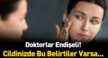 Uzmanlar uyarıyor bu cilt hastalıklarına dikkat!