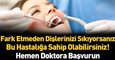 Diş sıkma ve diş gıcırdatma nedenleri