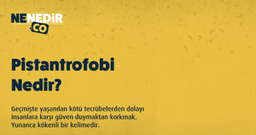 Pistantrafobi nedir?