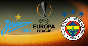 Zenit - Fenerbahçe Maçı Saat Kaçta Ne Zaman