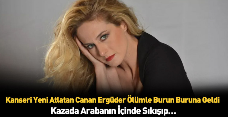 Canan Ergüder kimdir?