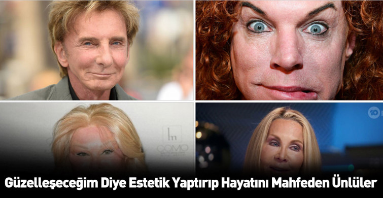 Daha iyi bir görünüm için binlerce lira harcayan ünlülerin estetik faciaları