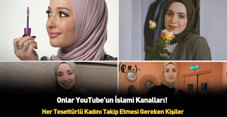 Her tesettürlü kadının takip etmesi gereken tesettürlü youtuberlar!