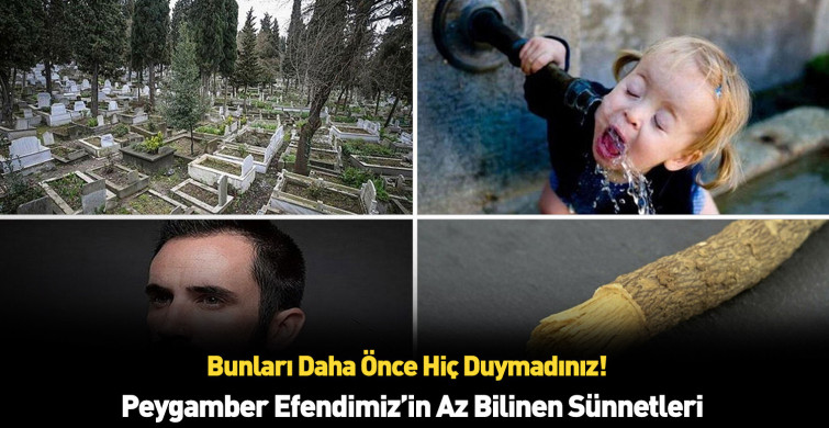 Peygamberimizin hayatında yer edinmiş sünnetler