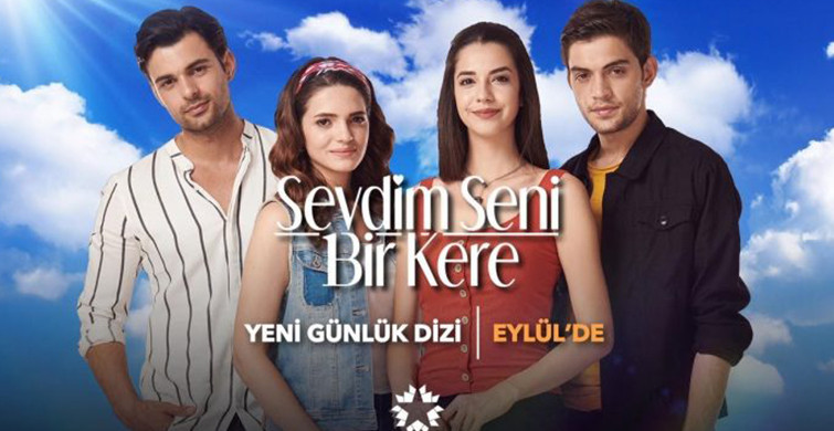 Yeni Günlük Dizi Sevdim Seni Bir Kere Geliyor