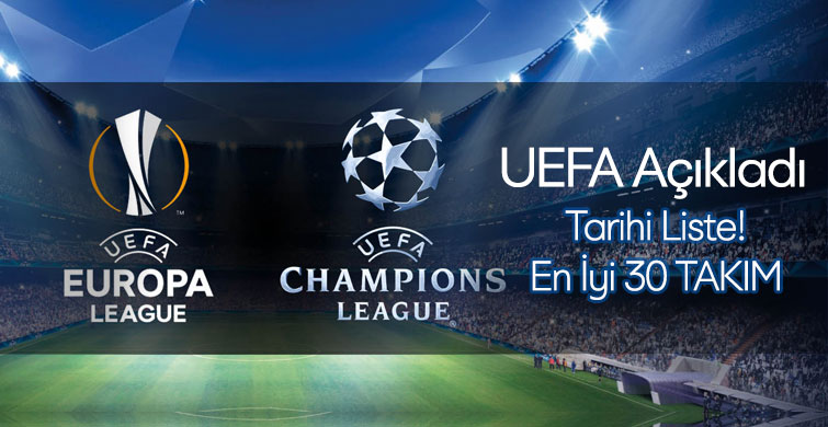 UEFA Tarihi Listeyi Açıkladı! İşte En İyi 30 Takım
