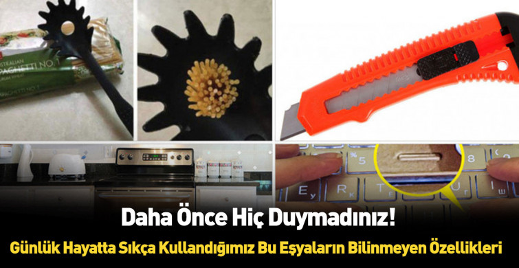 Ürünlerdeki pek bilinmeyen ve kullanılmayan özellikler
