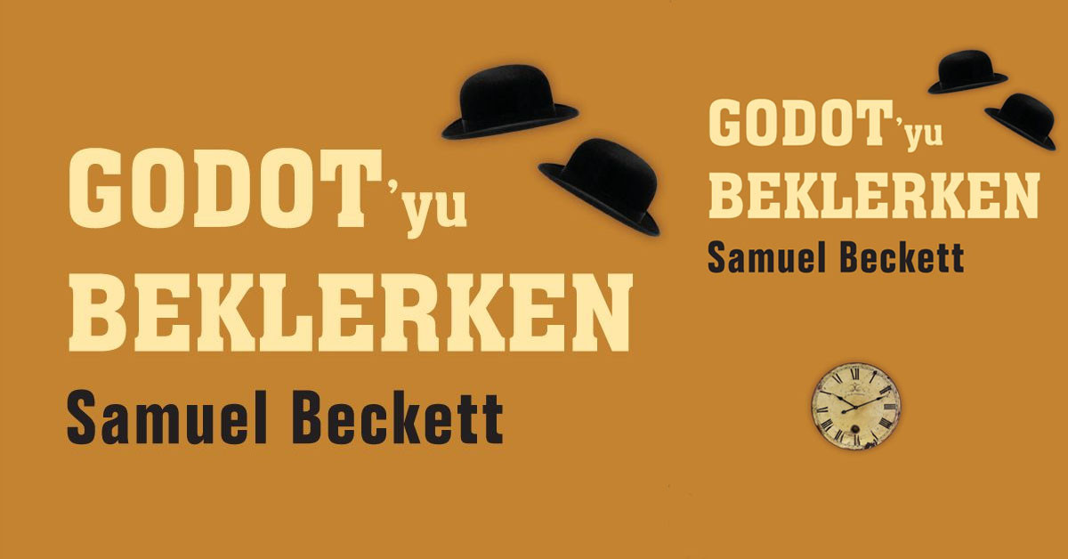 SAMUEL BECKETT - GODOT'YU BEKLERKEN