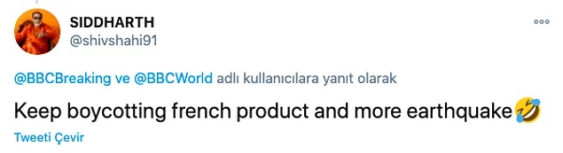 "Fransız ürünlerini boykot etmeye devam edin, daha fazla deprem gelecek."