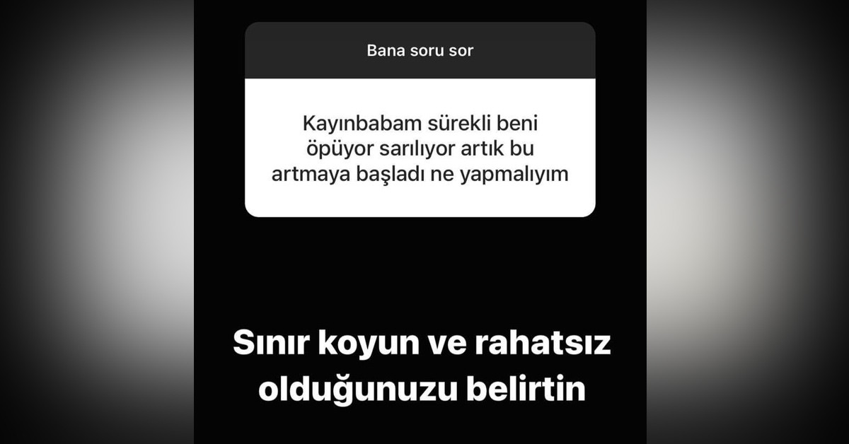 'Kayınbabam sürekli beni...'