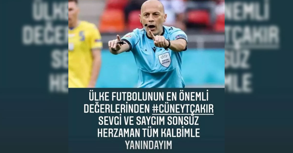 Arda Turan, Cüneyt Çakır'a destek verdi.