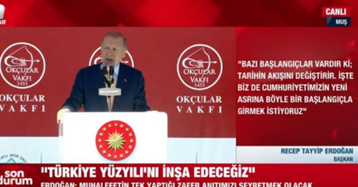 Başkan Erdoğan Malazgirt konuşmaıs Başkan Erdoğan Malazgirt konuşmaıs