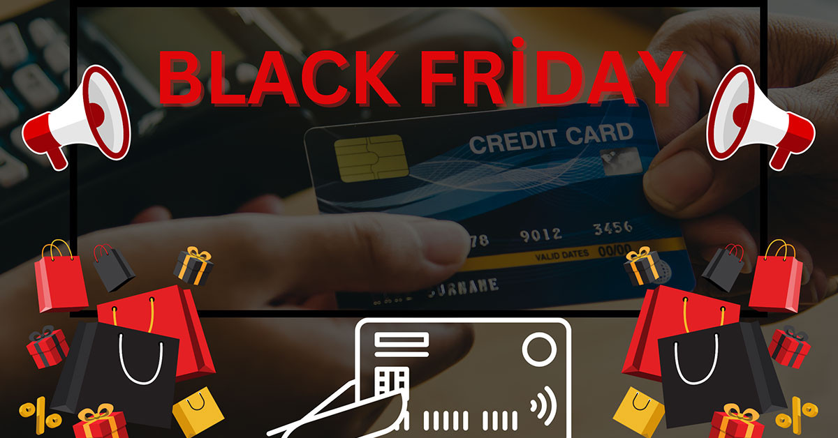 Black Friday günlerinde güvenli kart kullanımı Black Friday günlerinde güvenli kart kullanımı