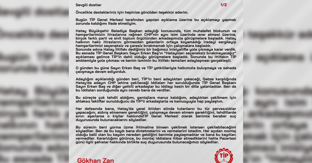 TİP ve Gökhan Zan'ın Hatay Büyükşehir Belediyesi Adaylığı Hakkında Açıklama! TİP ve Gökhan Zan'ın Hatay Büyükşehir Belediyesi Adaylığı Hakkında Açıklama!