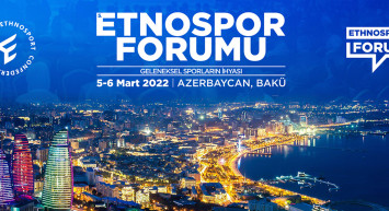 5’inci Etnospor formu BAKÜ’de gerçekleşecek