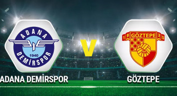 Adana Demirspor Göztepe maç özeti ve golleri izle Bein Sports 1 | Adana Demir Göztepe youtube geniş özeti ve maçın golleri