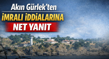 Akın Gürlek’ten İmralı iddialarına net yanıt
