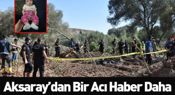 Aksaray’daki selde kaybolmuştu: Asel bebekten acı haber geldi