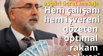 Bakan Işıkhan’dan asgari ücret mesajı: “Hem çalışanı hem işvereni gözeten optimal rakam geliyor”