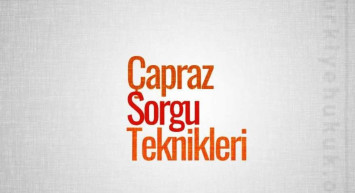 Çapraz sorgu nedir, nasıl yapılır? Çarpaz sorgu yöntemleri ve Çapraz sorgu hakkında detaylı bilgi