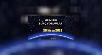 Günlük burç yorumları 20 Nisan 2022 Çarşamba