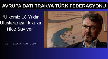 Habip Oğlu: “Ülkemiz 18 Yıldır Uluslararası Hukuku Hiçe Sayıyor”