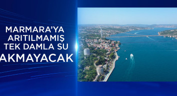 İstanbul’da su sorunu kalmayacak: Marmara Denizi’nin kaderi değişecek
