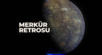 Merkür retrosu ne zaman başlıyor? 2022 Merkür retrosunun tarihleri ve burçlara etkileri