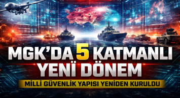 MGK’da 5 katmanlı yeni dönem: Milli güvenlik tanımı genişledi, yapı yeniden kuruldu