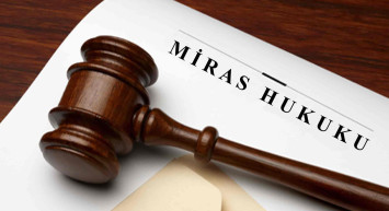 Miras Hukuku Nedir?