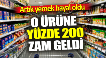 O ürünü artık hayallerinizde bile yiyemeyeceksiniz! %200 zam yapıldı