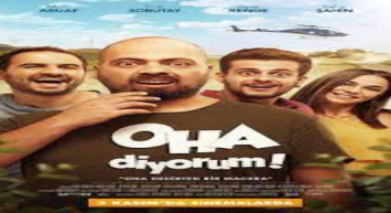 Oha Diyorum film konusu ve oyuncuları