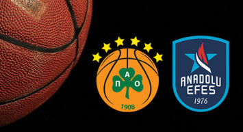 Panathinaikos OPAP- Anadolu Efes Maçı Ne Zaman?