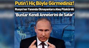Putin şaşırtmıyor, Rusya'nın yanında yer almayan kişilere öyle bir söz söyledi ki...