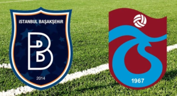 Süper Lig Medipol Başakşehir - Trabzonspor karşılaşması