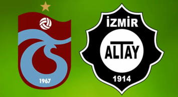Süper Lig Trabzonspor - Altay karşılaşması