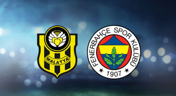Süper Lig Yeni Malatyaspor - Fenerbahçe karşılaşması