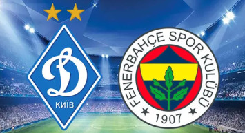 UEFA Şampiyonlar Ligi Dinamo Kiev - Fenerbahçe karşılaşması