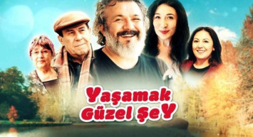 Yaşamak Güzel Şey film konusu ve oyuncuları