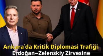 Zelenskiy Türkiye’de! Ankara’da Kritik Diplomasi Trafiği: Erdoğan–Zelenskiy Zirvesine Trump’ın Özel Elçisi de Dahil Oluyor