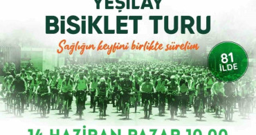 13. Geleneksel Yeşilay Bisiklet Turu 14 Haziran'da Başlıyor