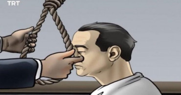 Adnan Menderes'in İdam Görüntüleriyle İlgili Soruşturma Başlatıldı