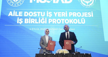 Aile ve Sosyal Hizmetler Bakanlığı ile MÜSİAD Arasında Aile Dostu İş Yeri Protokolü İmzalandı