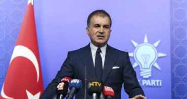 AK Parti Sözcüsü Çelik: Egemenlik Kayıtsız Şartsız Milletindir İlkesinden Yanayız