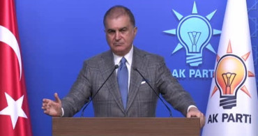 AK Parti Sözcüsü Ömer Çelik'ten Netenyahu Hükümetine Tepkiler